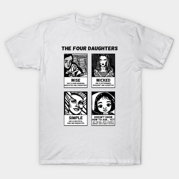 The Four Daughters - A Feminist Interpretation of the Four Sons in the Passover Hagaddah T-Shirt by cuteandgeeky